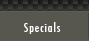 Specials